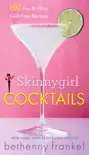 Skinnygirl Cocktails synopsis, comments