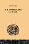 The Birth of the War-God synopsis, comments