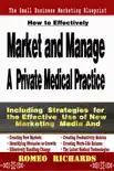 How to Effectively Market and Manage a Private Medical Practice synopsis, comments