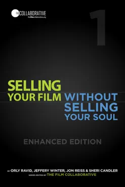 selling your film without selling your soul - enhanced edition imagen de la portada del libro