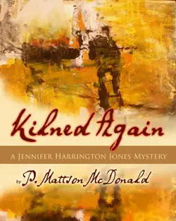 kilned again, a jennifer harrington jones mystery book cover image