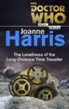 Doctor Who: The Loneliness of the Long-Distance Time Traveller (Time Trips) sinopsis y comentarios