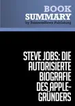 Zusammenfassung: Steve Jobs: Die autorisierte Biografie des Apple-Gründers - Walter Isaacson sinopsis y comentarios