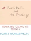 Frank the Fox and His Friends synopsis, comments