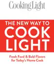 Cooking Light The New Way to Cook Light synopsis, comments