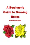 A Beginner's Guide to Growing Roses sinopsis y comentarios