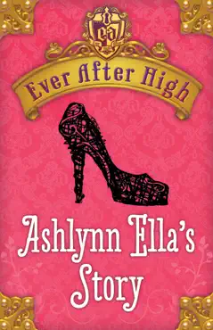 ever after high: ashlynn ella's story book cover image