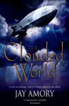 The Clouded World synopsis, comments