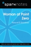 Woman at Point Zero (SparkNotes Literature Guide) book summary, reviews and downlod