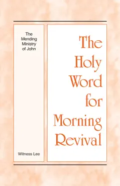 the holy word for morning revival - the mending ministry of john book cover image