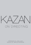 Kazan on Directing synopsis, comments