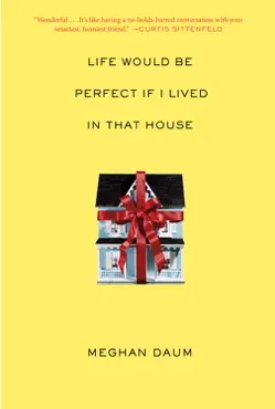 life would be perfect if i lived in that house book cover image