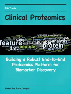 clinical proteomics building a robust end-to-end proteomics platform for biomarker discovery book cover image