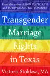 Transgender Marriage Rights in Texas synopsis, comments