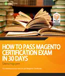 How to Pass Magento Certification Exam In 30 days reviews