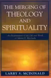 The Merging of Theology and Spirituality synopsis, comments