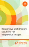 Responsive Web Design: Solutions For Responsive Images sinopsis y comentarios