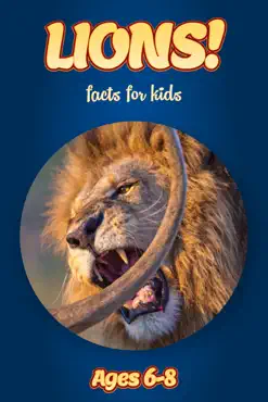 facts about lions for kids 6-8 imagen de la portada del libro