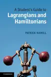 A Student's Guide to Lagrangians and Hamiltonians sinopsis y comentarios