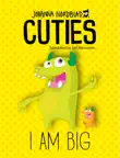 Cuties, I am big synopsis, comments