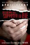 The Girl Who Was Supposed to Die book summary, reviews and download