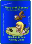 Flora and Ulysses Reading Activity Guide synopsis, comments