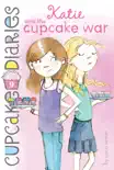 Katie and the Cupcake War synopsis, comments
