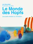 Le monde des Hopfs synopsis, comments