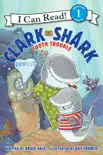 Clark the Shark: Tooth Trouble e-book