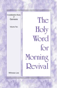the holy word for morning revival - crystallization-study of genesis, volume 2 book cover image