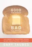 Good Calories, Bad Calories synopsis, comments