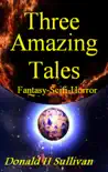Three Amazing Tales synopsis, comments