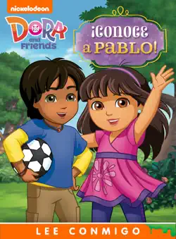 ¡conoce a pablo! lee conmigo libro de cuentos (dora and friends) book cover image