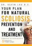 Your Plan for Natural Scoliosis Prevention and Treatment - Health In Your Hands synopsis, comments
