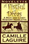 A Fistful of Divas, a Mick and Casey McKee Mystery Novelette synopsis, comments
