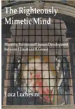 The Righteously Mimetic Mind synopsis, comments