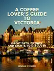 A Coffee Lover's Guide to Victoria sinopsis y comentarios