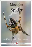 Meet the Spider: A 15-Minute Book for Early Readers sinopsis y comentarios