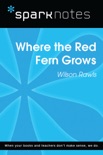 Where the Red Fern Grows (SparkNotes Literature Guide) book summary, reviews and downlod