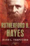 Rutherford B. Hayes synopsis, comments