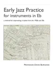 Early Jazz Practice for instruments in Eb synopsis, comments