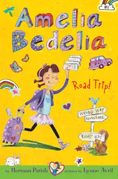 amelia bedelia chapter book #3: amelia bedelia road trip! book cover image