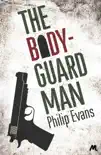 The Bodyguard Man synopsis, comments