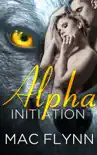 Alpha Initiation (Alpha Blood #1) e-book