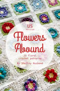 flowers abound: 20 floral crochet patterns us version book cover image
