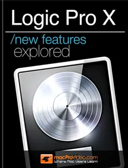 logic pro x new features explored imagen de la portada del libro