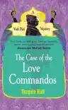 The Case of the Love Commandos sinopsis y comentarios