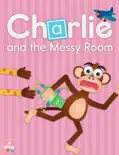 Charlie & the Messy Room e-book