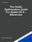 The Audio Optimization Guide For Apple OS X - Mavericks synopsis, comments