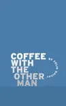 Coffee with the Other Man synopsis, comments